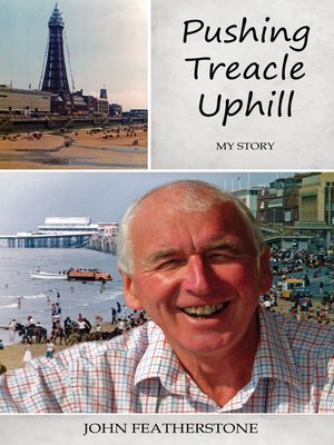 cover image of Pushing Treacle Uphill--My Story